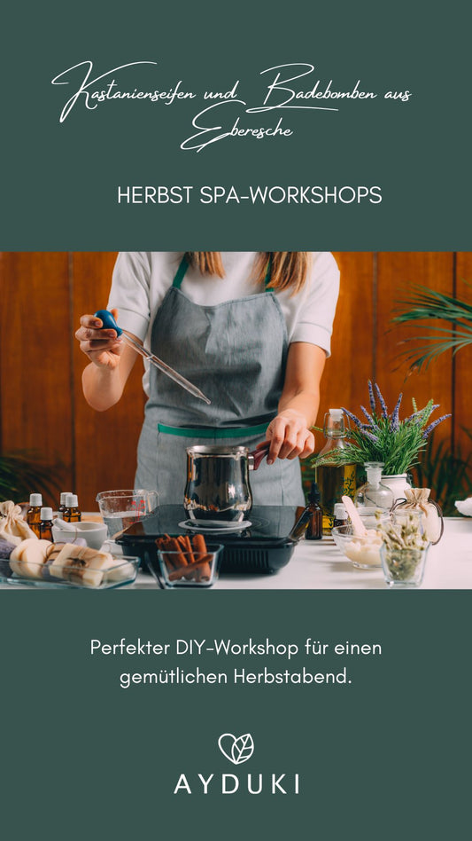 Workshop- Kastanienseifen und Badebomben aus Eberesche